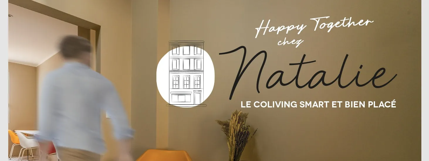 Happy Together chez Natalie — Le coliving smart et bien placé